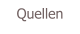 Quellen